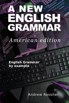 Paperback A New English Grammar - American edition: English grammar by example Book