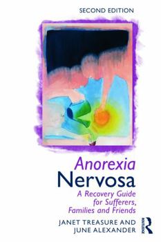 Paperback Anorexia Nervosa: A Recovery Guide for Sufferers, Families and Friends Book