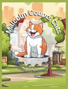 Paperback Malcolm Counts Cats: Through the neighborhood and into the park Book