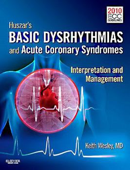 Paperback Huszar's Basic Dysrhythmias and Acute Coronary Syndromes: Interpretation & Management Book