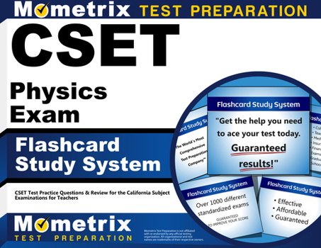 Misc. CSET Physics Exam Flashcard Study System: CSET Test Practice Questions & Review for the California Subject Examinations for Teachers Book