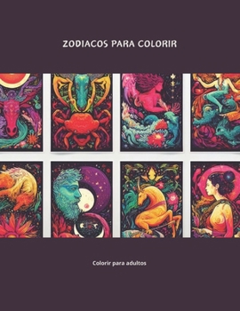 Paperback Zodiacos Para Colorir: Desenhos para adultos [Portuguese] Book