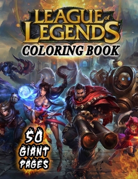 Paperback League of Legends Coloring Book: Great Gift for Any Kid to Entertain at Home !!! Book