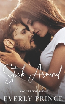 Paperback Stick Around: A Small Town, Accidental Pregnancy Romance Book