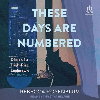 Audio CD These Days Are Numbered: Diary of a High-Rise Lockdown Book