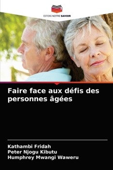 Paperback Faire face aux défis des personnes âgées [French] Book