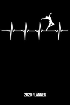 Paperback 2020 Planner: Dance Heartbeat Weekly & Monthly Planner 2020 - 52 Week Calendar 6 x 9 Organizer - Gift for Dancers Book