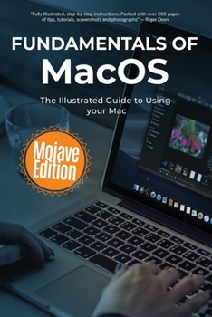 Paperback Fundamentals of MacOS Mojave: The Illustrated Guide to Using your Mac Book