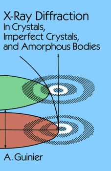 Paperback X-Ray Diffraction: In Crystals, Imperfect Crystals, and Amorphous Bodies Book