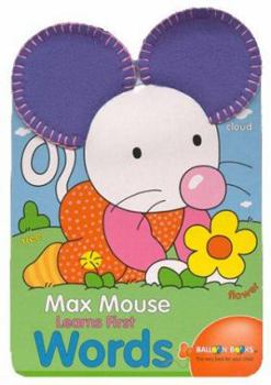 Board book Balloon: Max Mouse Learns First Words [With Plush Ears] Book