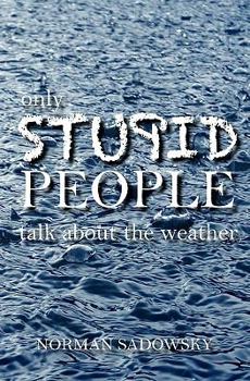 Paperback only stupid people talk about the weather Book