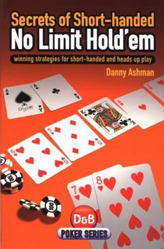 Paperback Secrets of Short Handed No Limit Hold'em: Winning Strategies for Short-Handed and Heads Up Play Book