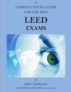 Paperback A Compact Study Guide for the New LEED Exams Book
