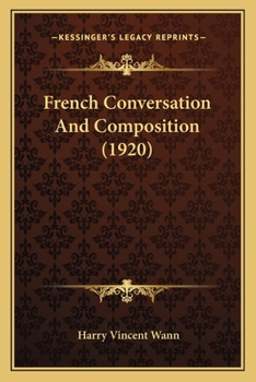 Paperback French Conversation And Composition (1920) Book