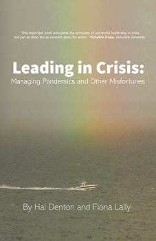 Paperback Leading in Crisis: Managing Pandemics and Other Misfortunes Book