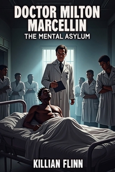 Paperback Doctor Milton Marcellin: The Mental Asylum Book
