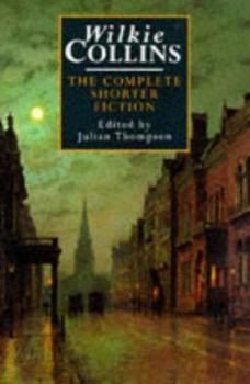 Hardcover Wilkie Collins: The Complete Shorter Fiction Book