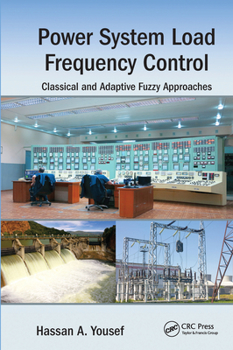 Paperback Power System Load Frequency Control: Classical and Adaptive Fuzzy Approaches Book