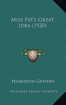 Paperback Miss Pat's Great Idea (1920) Book