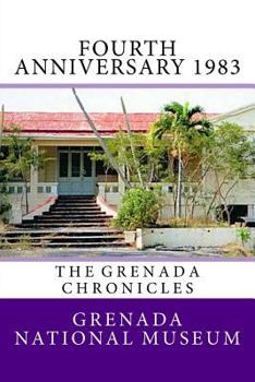 Paperback Fourth Anniversary 1983: The Grenada Chronicles Book