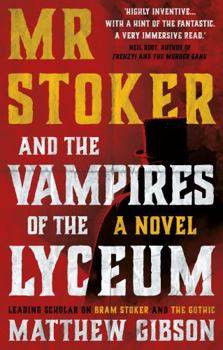 Paperback Mr Stoker and the Vampires of the Lyceum Book