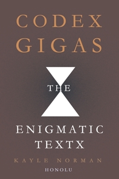 Paperback Codex Gigas the Enigmatic Textx: THE ORIGINAL CODE BOOK - explained in English Book