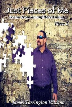Paperback Just Pieces of Me: Poems from an unfiltered mind Book