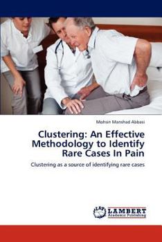 Paperback Clustering: An Effective Methodology to Identify Rare Cases In Pain Book