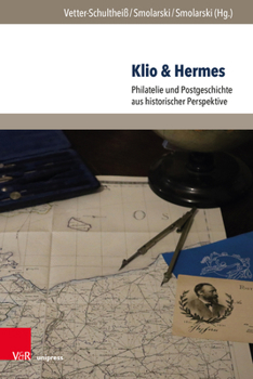 Hardcover Klio & Hermes: Philatelie Und Postgeschichte Aus Historischer Perspektive [German] Book