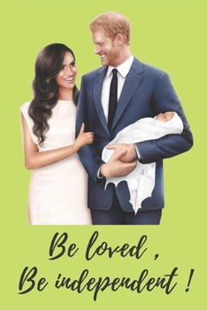 Paperback Be loved, Be independent !: Harry & Meghan, Lined Notebook, 120 Pages, 6x9, Soft Cover, Matte Finish Book