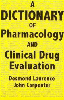 Paperback A Dictionary of Pharmacology and Clinical Drug Evaluation Book