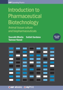 Paperback Introduction to Pharmaceutical Biotechnology, Volume 3: Animal tissue culture and biopharmaceuticals Book