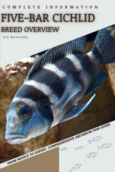 Paperback Five-bar Cichlid: From Novice to Expert. Comprehensive Aquarium Fish Guide Book