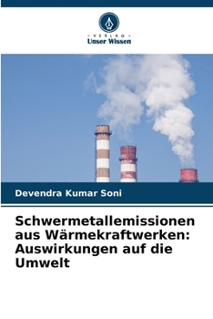 Paperback Schwermetallemissionen aus Wärmekraftwerken: Auswirkungen auf die Umwelt [German] Book