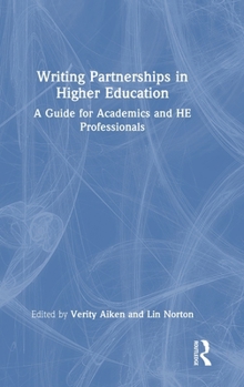 Hardcover Writing Partnerships in Higher Education: A Guide for Academics and He Professionals Book