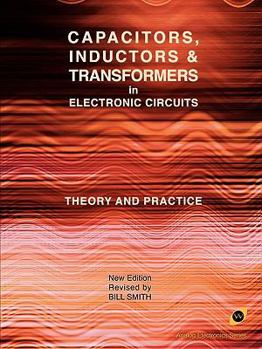 Paperback Capacitors, Inductors and Transformers in Electronic Circuits (Analog Electronics Series) Book