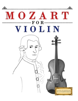 Paperback Mozart for Violin: 10 Easy Themes for Violin Beginner Book
