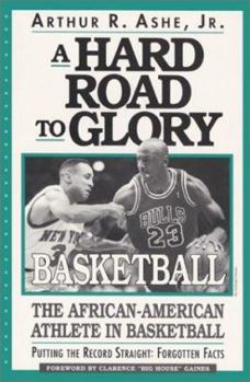 Paperback A Hard Road to Glory: A History of the African American Athlete: Basketball Book