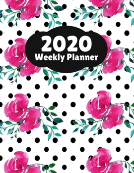 Paperback 2020 Weekly Planner: 52 Week Journal 8.5 x 11 inches for Women, Academic Organizer Monthly Calendar Scheduler Appointment Agenda Notebook P Book