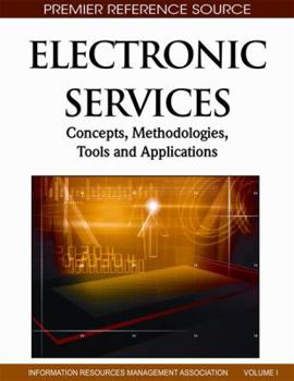Hardcover Electronic Services: Concepts, Methodologies, Tools and Applications Book