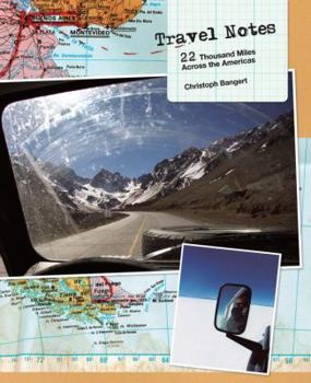 Hardcover Travel Notes: 22 Thousand Miles Across the Americas Book