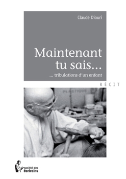 Paperback Maintenant tu sais... [French] Book