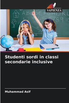 Paperback Studenti sordi in classi secondarie inclusive [Italian] Book