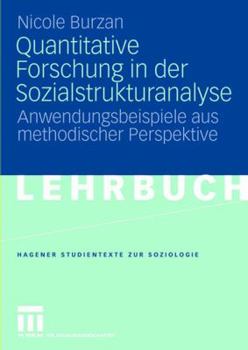 Paperback Quantitative Forschung in Der Sozialstrukturanalyse: Anwendungsbeispiele Aus Methodischer Perspektive [German] Book