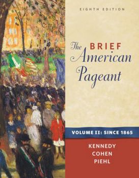 Paperback The Brief American Pageant: A History of the Republic, Volume II: Since 1865 Book
