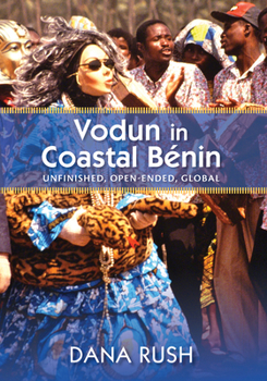 Paperback Vodun in Coastal Benin: Unfinished, Open-Ended, Global Book
