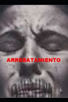 Paperback Arrebatamiento [Spanish] Book