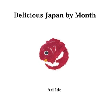 Paperback Delicious Japan by Month (2nd English Edition) Book