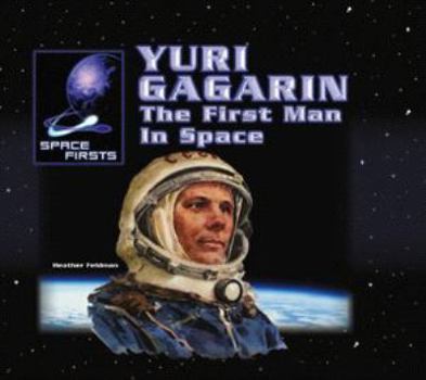 Library Binding Yuri Gagarin: The First Man in Space Book