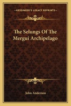 The Selungs of the Mergui Archipelago